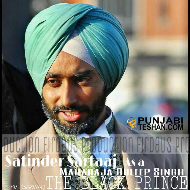 Satinder Sartaaj As Maharaja Duleep Singh