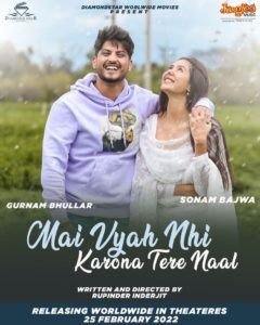 Main Vyah Nhi Karona Tere Naal Sonam Bajwa Gurnam Bhullar Movie
